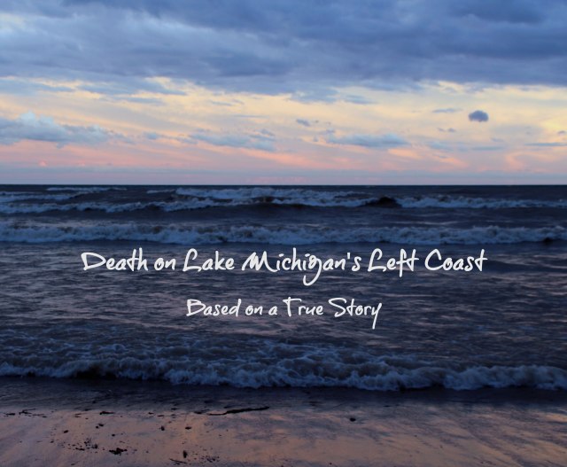 Death on Lake Michigan's Left Coast by Elizabeth G Fagan